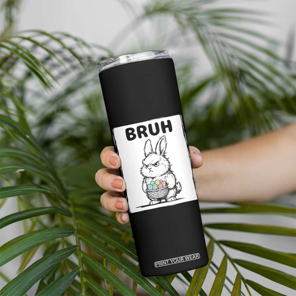 Bruh Angry Easter Bunny with Eggs Basket Skinny Tumbler Funny Rabbit Meme Humor Graphic Gift TS02 Print Your Wear
