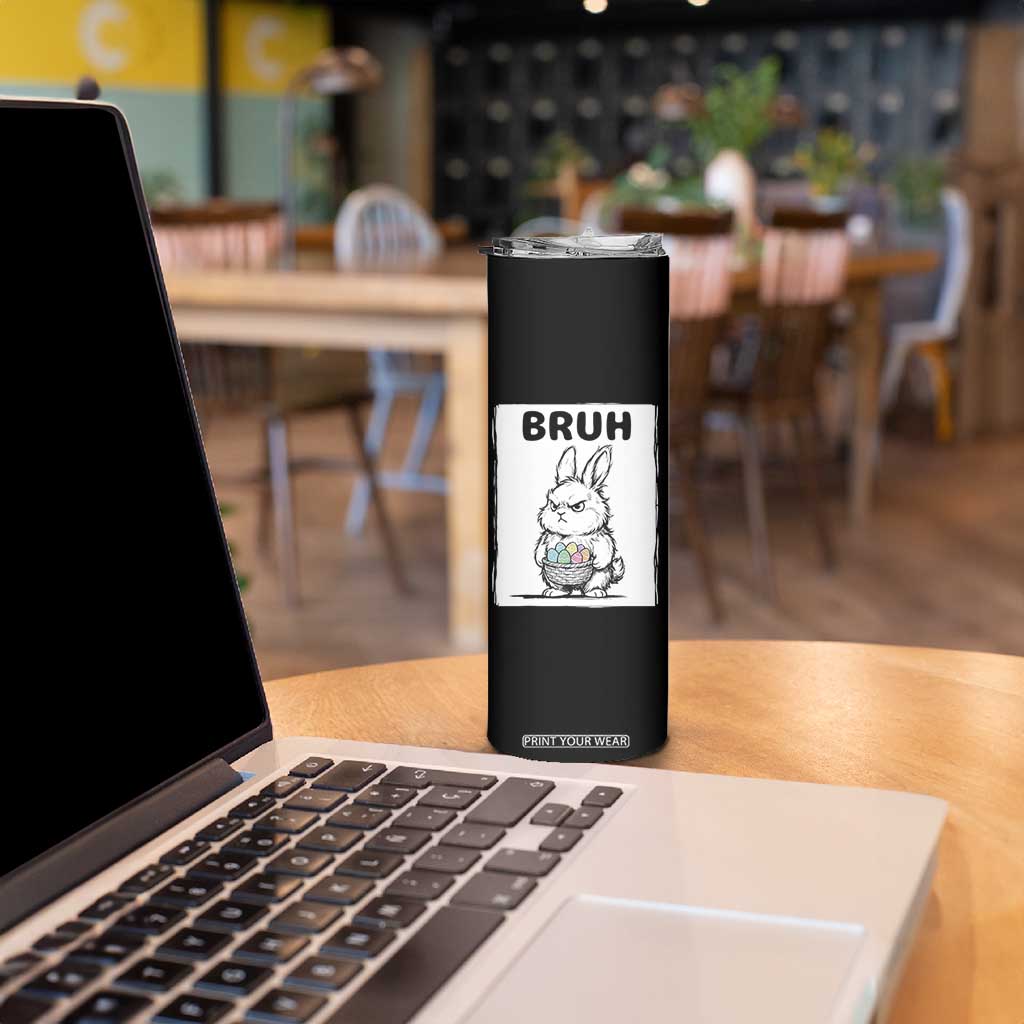 Bruh Angry Easter Bunny with Eggs Basket Skinny Tumbler Funny Rabbit Meme Humor Graphic Gift TS02 Print Your Wear
