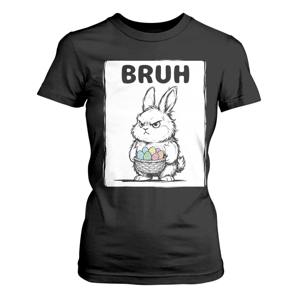 Bruh Angry Easter Bunny with Eggs Basket T Shirt For Women Funny Rabbit Meme Humor Graphic Gift TS02 Black Print Your Wear
