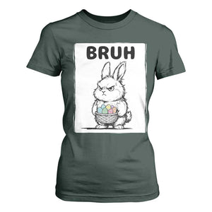 Bruh Angry Easter Bunny with Eggs Basket T Shirt For Women Funny Rabbit Meme Humor Graphic Gift TS02 Dark Forest Green Print Your Wear