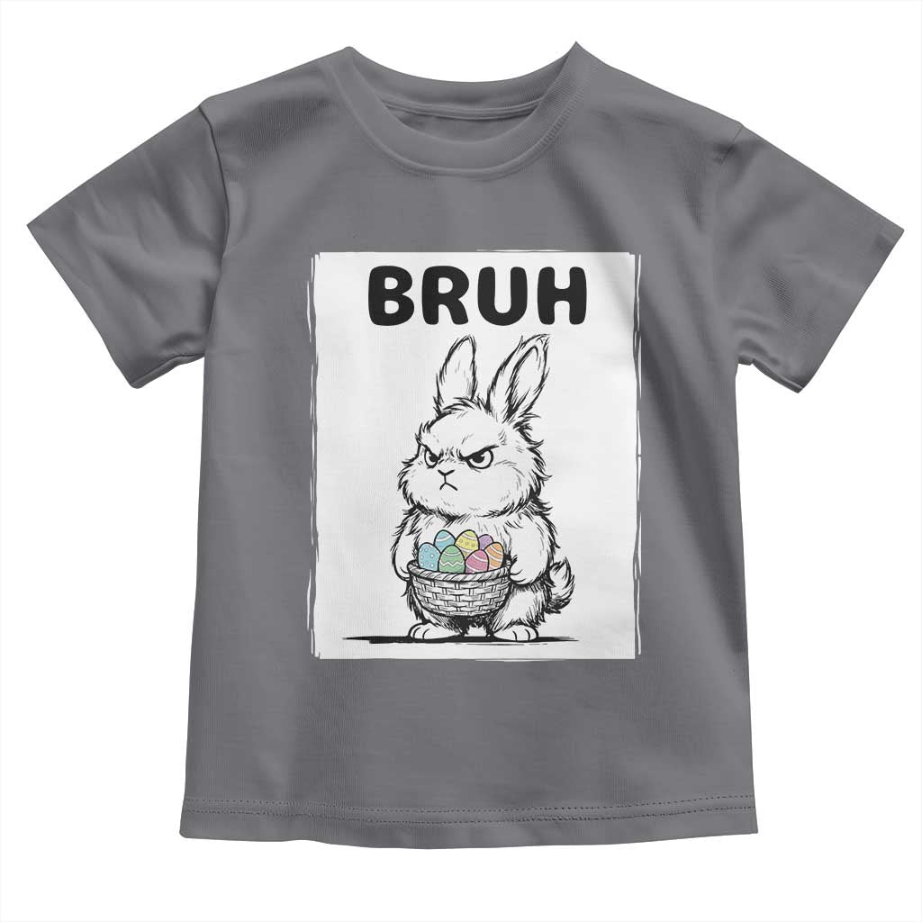 Bruh Angry Easter Bunny with Eggs Basket Toddler T Shirt Funny Rabbit Meme Humor Graphic Gift TS02 Charcoal Print Your Wear