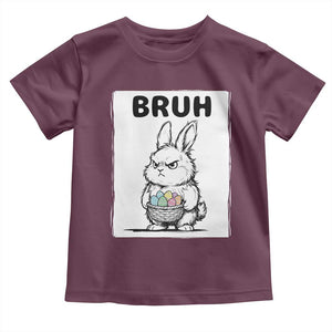 Bruh Angry Easter Bunny with Eggs Basket Toddler T Shirt Funny Rabbit Meme Humor Graphic Gift TS02 Maroon Print Your Wear