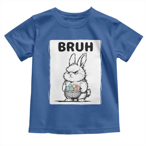 Bruh Angry Easter Bunny with Eggs Basket Toddler T Shirt Funny Rabbit Meme Humor Graphic Gift TS02 Royal Blue Print Your Wear