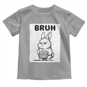 Bruh Angry Easter Bunny with Eggs Basket Toddler T Shirt Funny Rabbit Meme Humor Graphic Gift TS02 Sport Gray Print Your Wear