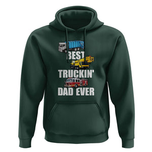 Trucker Dad Hoodie Best Trucking Dad Ever Truck Driver Father's Day TS02 Dark Forest Green Print Your Wear