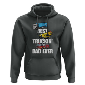 Trucker Dad Hoodie Best Trucking Dad Ever Truck Driver Father's Day TS02 Dark Heather Print Your Wear