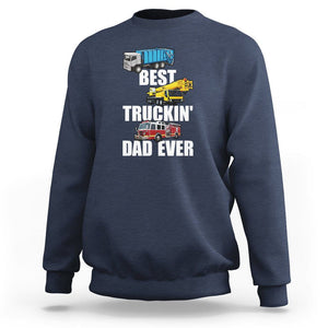 Trucker Dad Sweatshirt Best Trucking Dad Ever Truck Driver Father's Day TS02 Navy Print Your Wear