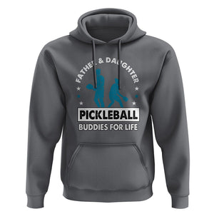 Pickleball Dad Hoodie Father And Daughter Pickleball Buddies For Life TS02 Charcoal Print Your Wear