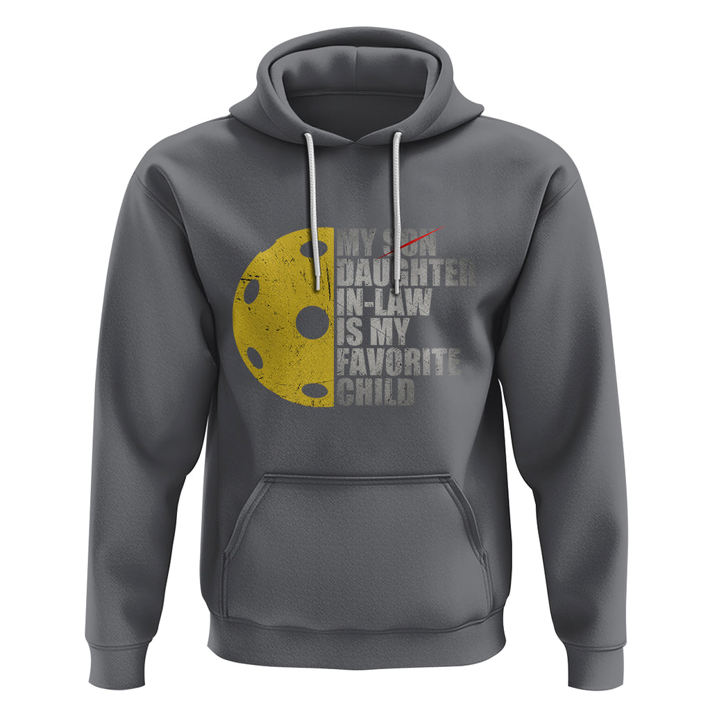 Funny Pickleball Hoodie Not My Son My Daughter In Law Is My Favorite Child TS02 Charcoal Printyourwear