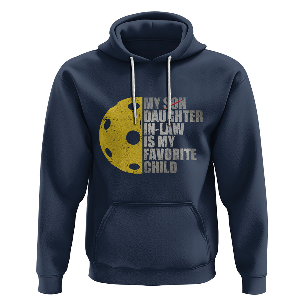 Funny Pickleball Hoodie Not My Son My Daughter In Law Is My Favorite Child TS02 Navy Printyourwear