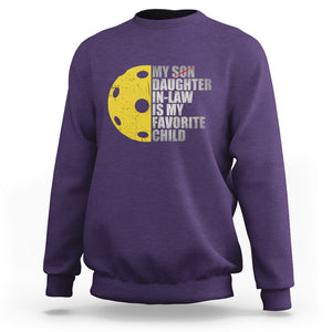 Funny Pickleball Sweatshirt Not My Son My Daughter In Law Is My Favorite Child TS02 Purple Printyourwear