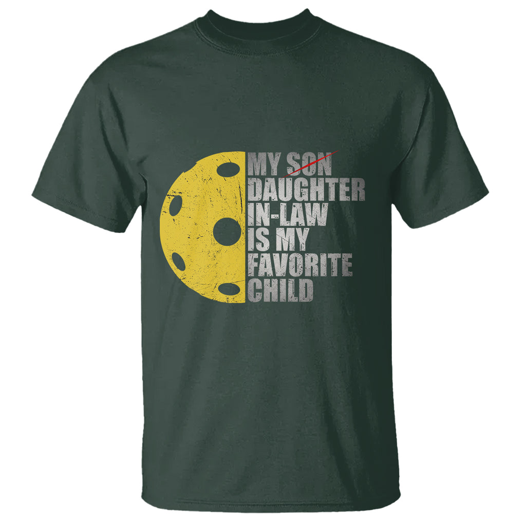 Funny Pickleball T Shirt Not My Son My Daughter In Law Is My Favorite Child TS02 Dark Forest Green Printyourwear