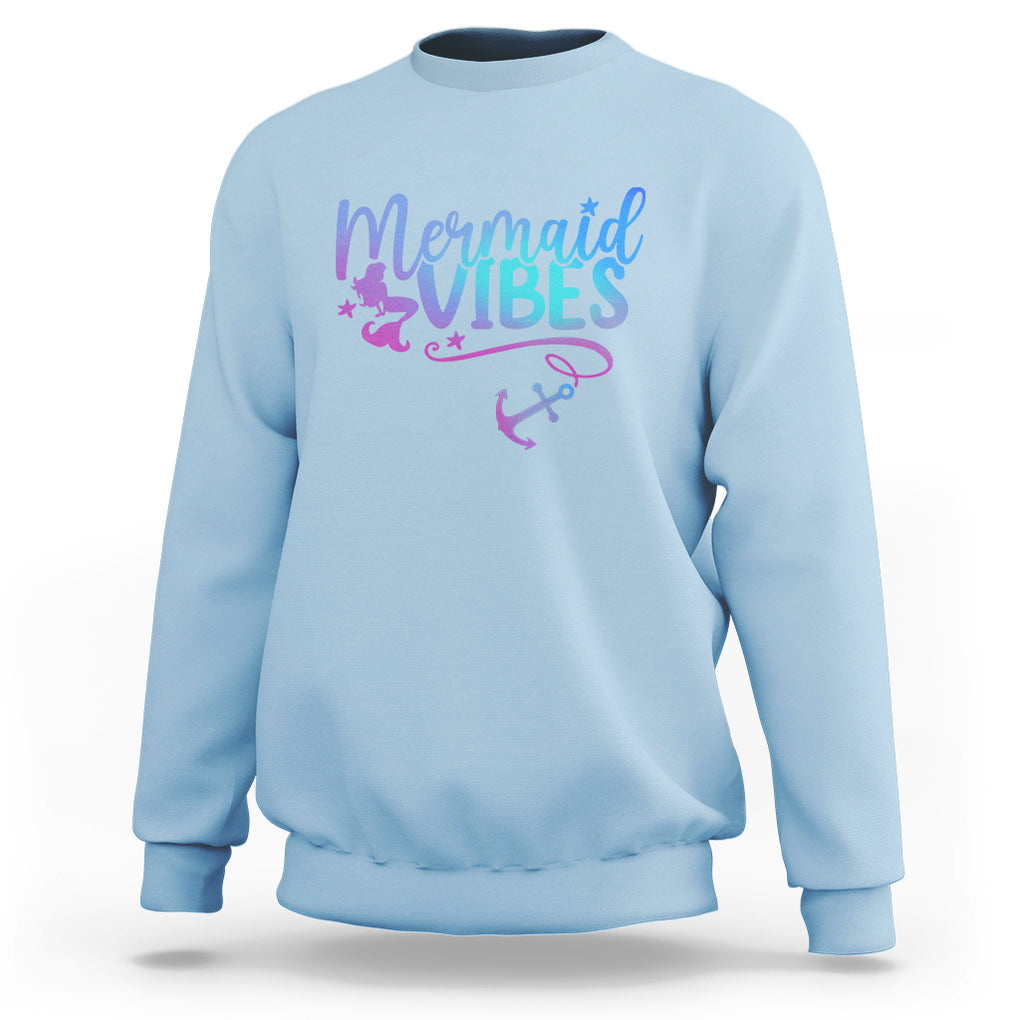 Mermaid Vibes For Women Girl Mythical Creature Sweatshirt TS02 Light Blue Printyourwear