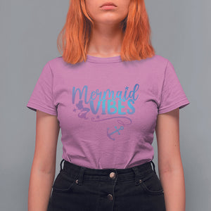 Mermaid Vibes For Women Girl Mythical Creature T Shirt For Women TS02 Azalea Printyourwear