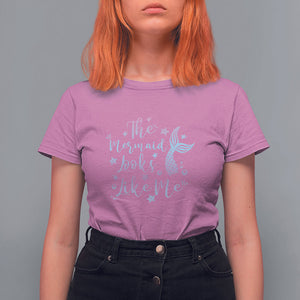 Funny Mythical The Mermaid Looks Like Me T Shirt For Women TS02 Azalea Printyourwear