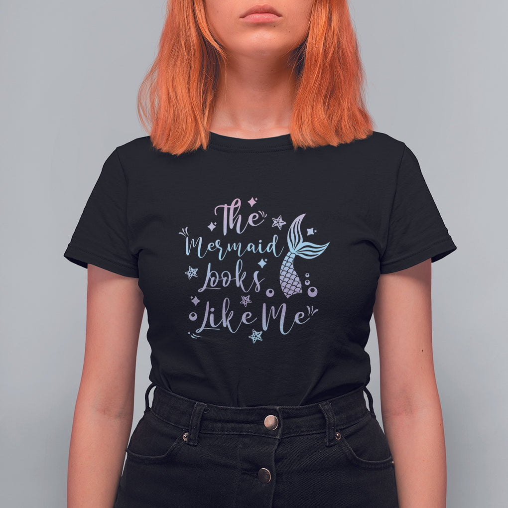 Funny Mythical The Mermaid Looks Like Me T Shirt For Women TS02 Black Printyourwear