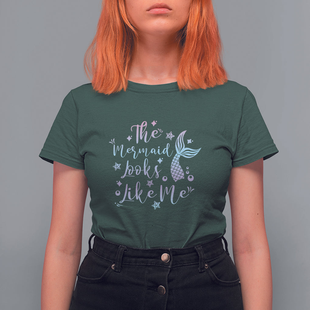 Funny Mythical The Mermaid Looks Like Me T Shirt For Women TS02 Dark Forest Green Printyourwear