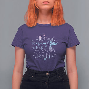 Funny Mythical The Mermaid Looks Like Me T Shirt For Women TS02 Purple Printyourwear