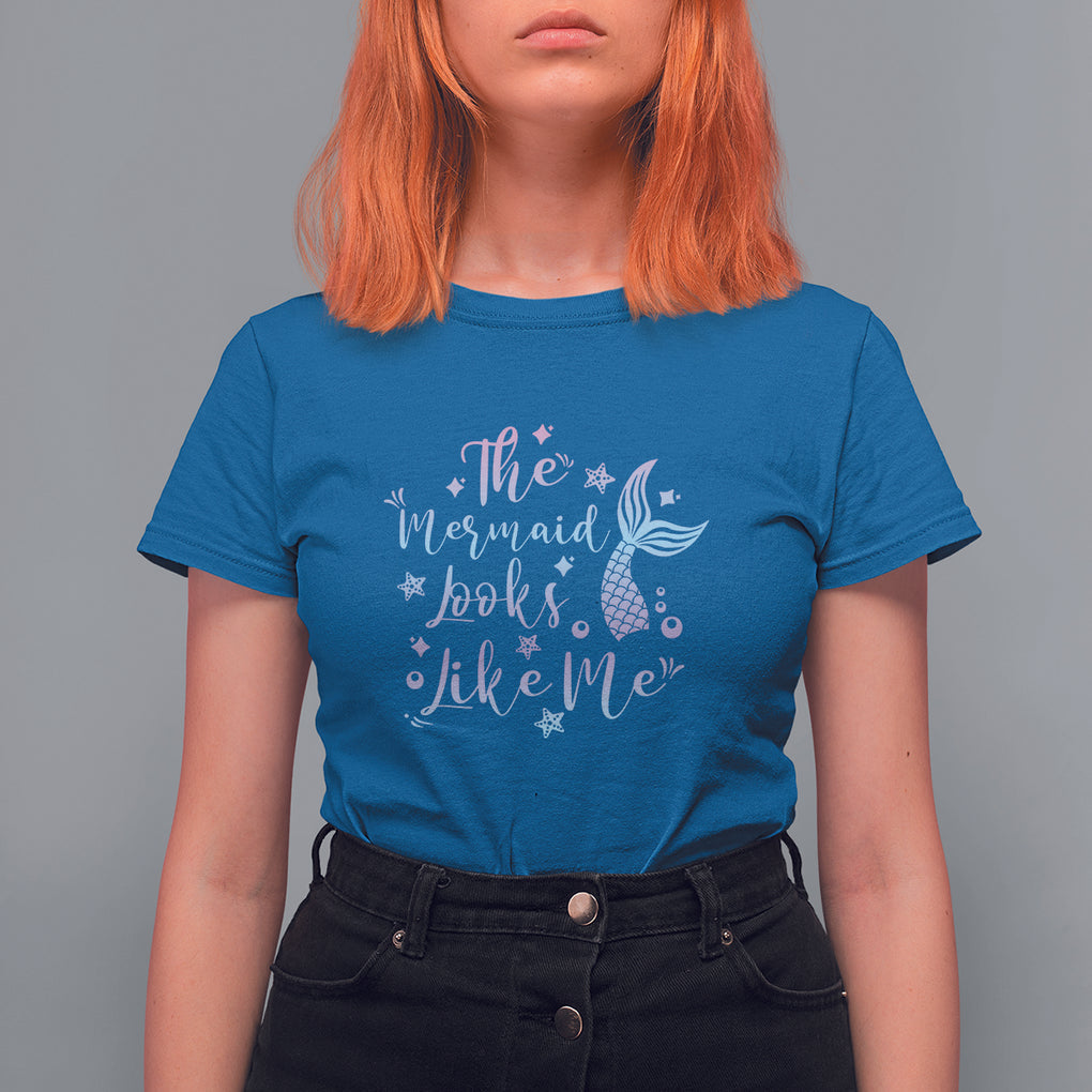 Funny Mythical The Mermaid Looks Like Me T Shirt For Women TS02 Royal Blue Printyourwear