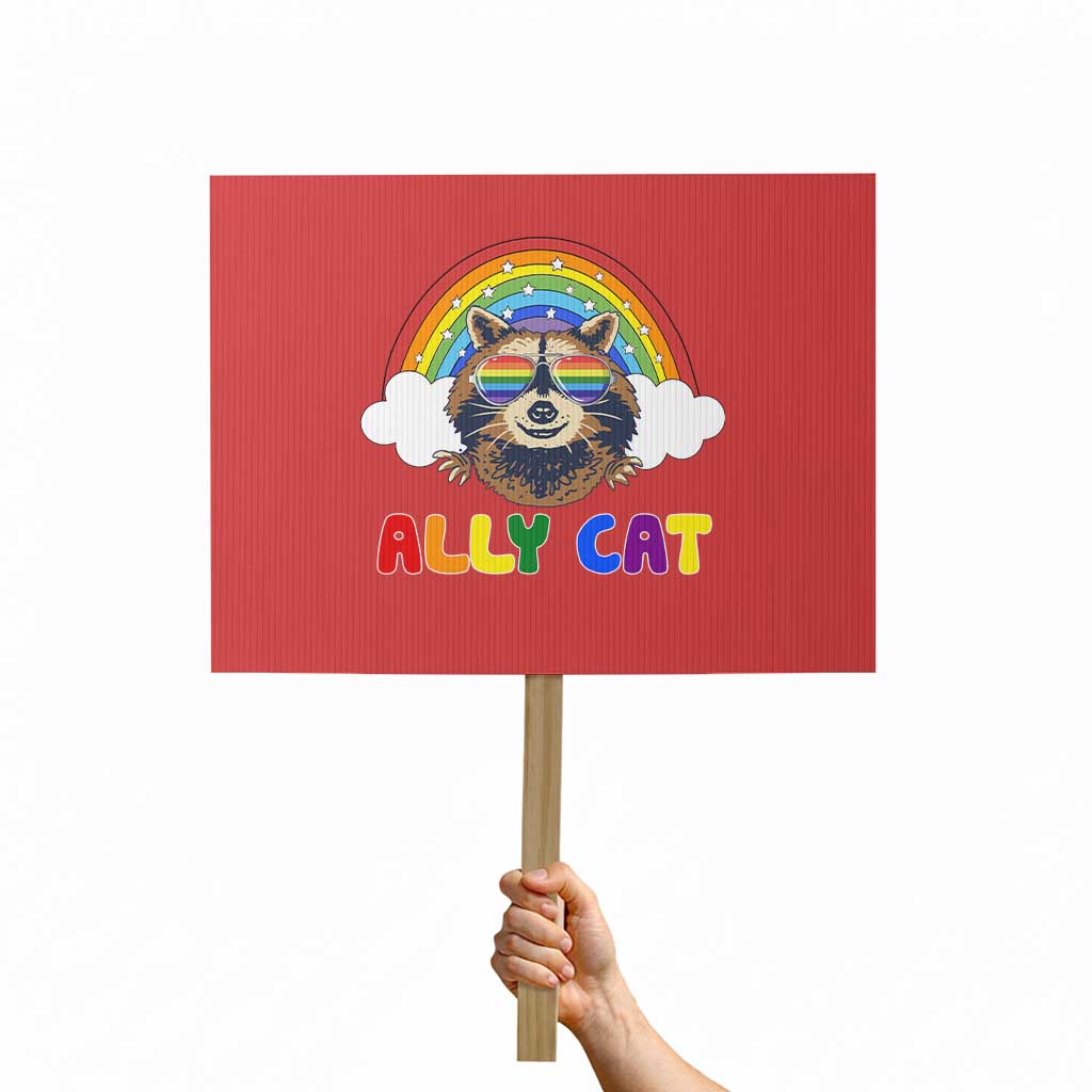 Ally Street Cat Rainbow Raccoon Protest Sign Funny LGBTQ+ Pride Support - Print Your Wear