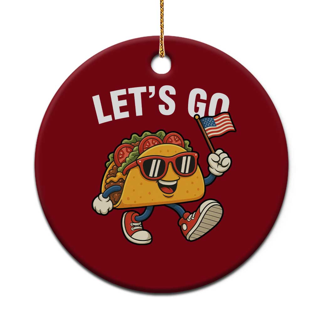 Lets Go Taco Patriotic Ceramic Ornament Funny 4th of July Food Humor TS02 1pc Red Print Your Wear