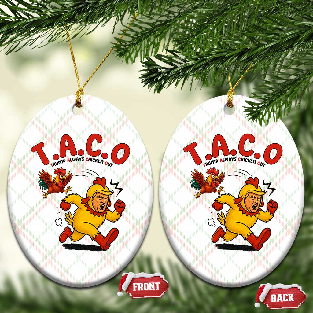 Funny TACO Running Chicken Ceramic Ornament Trump Always Chickens Out Hilarious Political TS02 Print Your Wear