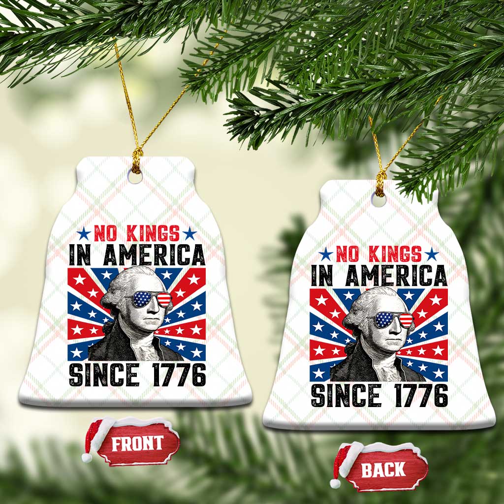 No Kings in America Since 1776 Ceramic Ornament Founding Fathers George Washington Patriotic TS02 Print Your Wear