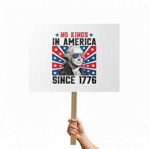 No Kings in America Since 1776 Protest Sign Founding Fathers George Washington Patriotic TS02 Horizontal 18" × 24" White Print Your Wear