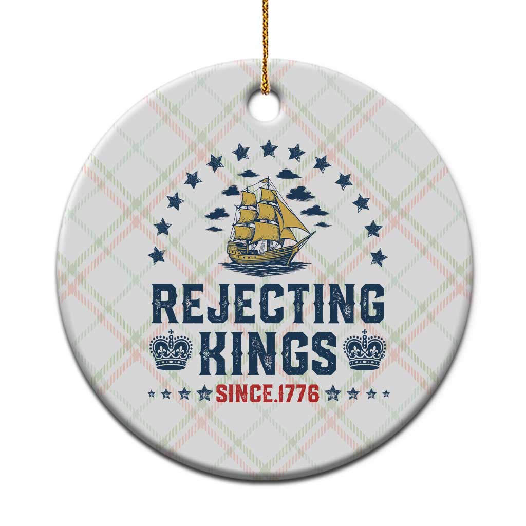 Rejecting Kings Since 1776 Ceramic Ornament Vintage Patriotic Ship No King In America TS02 1pc Christmas Plaid Print Your Wear