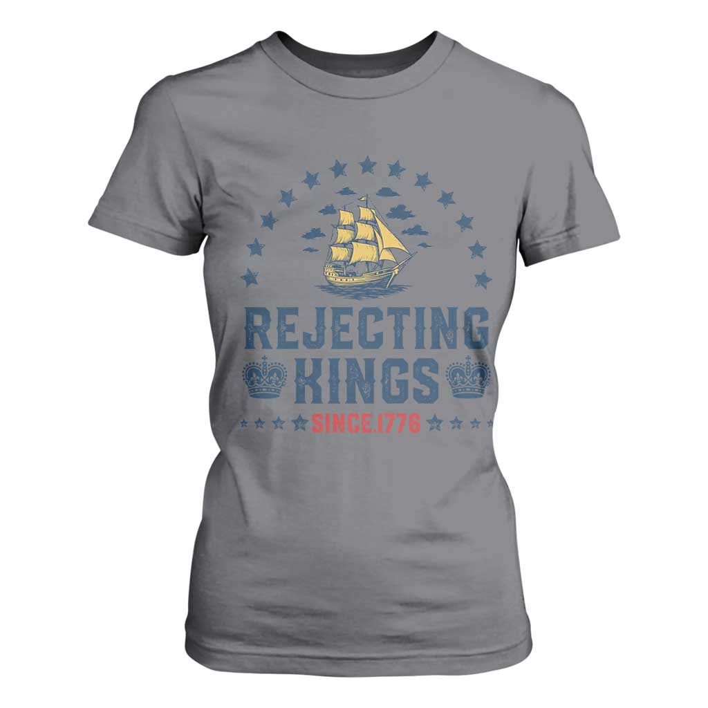 Rejecting Kings Since 1776 T Shirt For Women Vintage Patriotic Ship No King In America TS02 Charcoal Print Your Wear