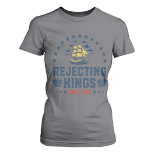 Rejecting Kings Since 1776 T Shirt For Women Vintage Patriotic Ship No King In America TS02 Charcoal Print Your Wear