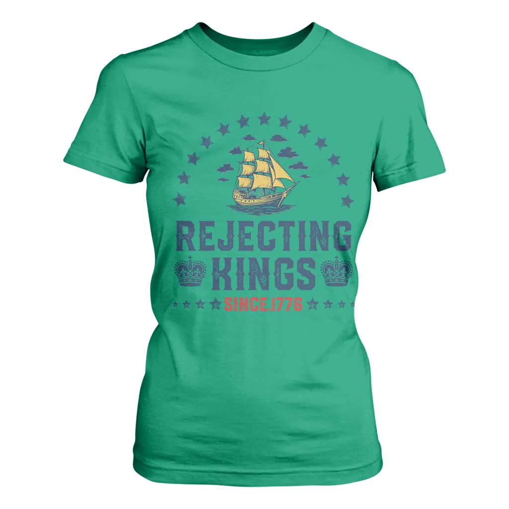 Rejecting Kings Since 1776 T Shirt For Women Vintage Patriotic Ship No King In America TS02 Irish Green Print Your Wear