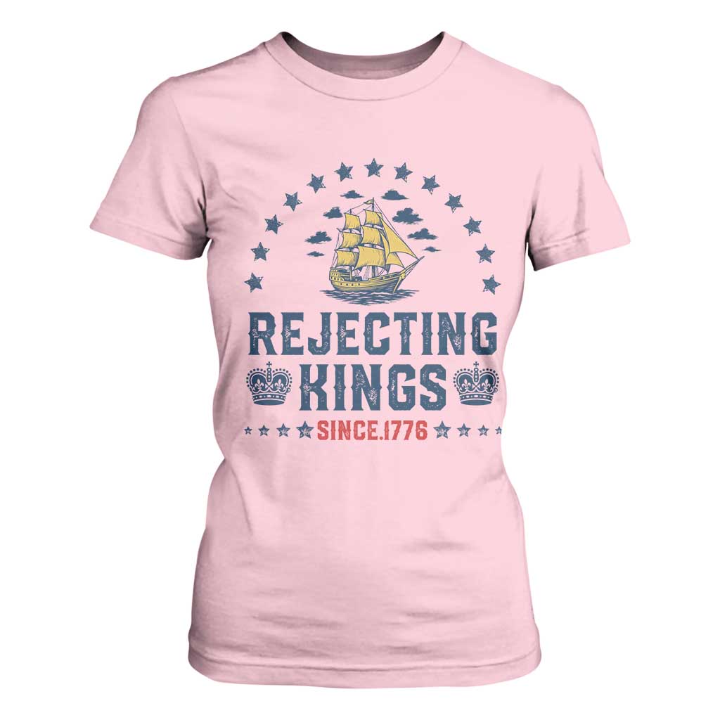 Rejecting Kings Since 1776 T Shirt For Women Vintage Patriotic Ship No King In America TS02 Light Pink Print Your Wear