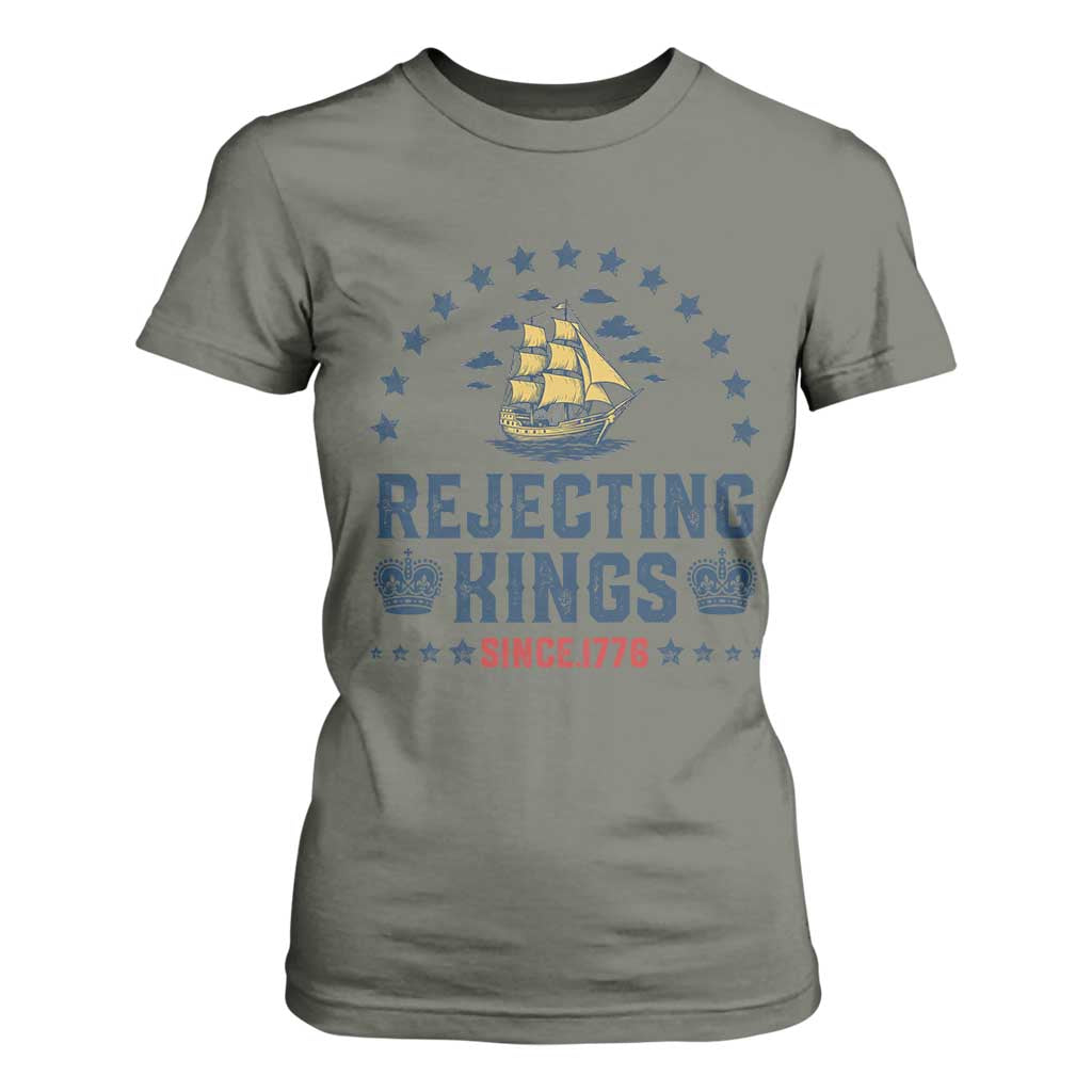 Rejecting Kings Since 1776 T Shirt For Women Vintage Patriotic Ship No King In America TS02 Military Green Print Your Wear