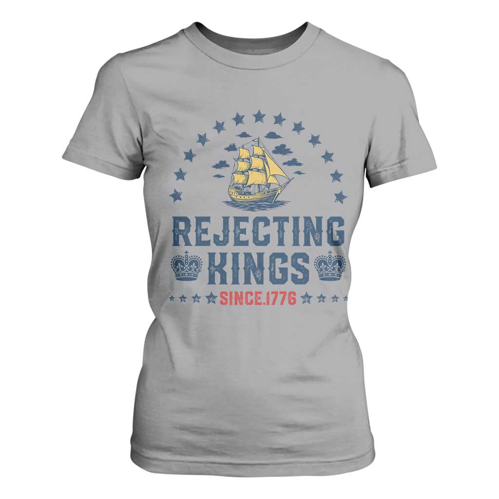 Rejecting Kings Since 1776 T Shirt For Women Vintage Patriotic Ship No King In America TS02 Sport Gray Print Your Wear