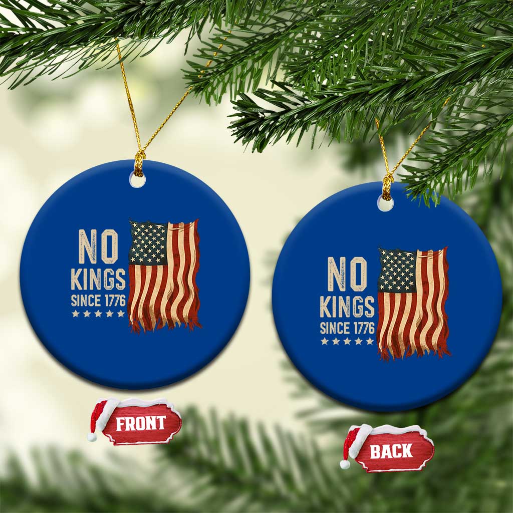 No Kings Since 1776 Ceramic Ornament Patriotic 4th Of July Distressed American Flag TS02 1pc Blue Print Your Wear