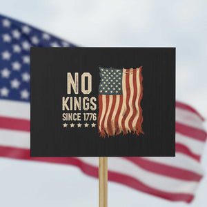 No Kings Since 1776 Protest Sign Patriotic 4th Of July Distressed American Flag TS02 Horizontal 18" × 24" Black Print Your Wear