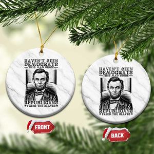 Funny Abe Lincoln Political History Ceramic Ornament Havenot Seen Democrats This Mad Since Republicans Freed the Slaves TS02 1pc White Marble Print Your Wear