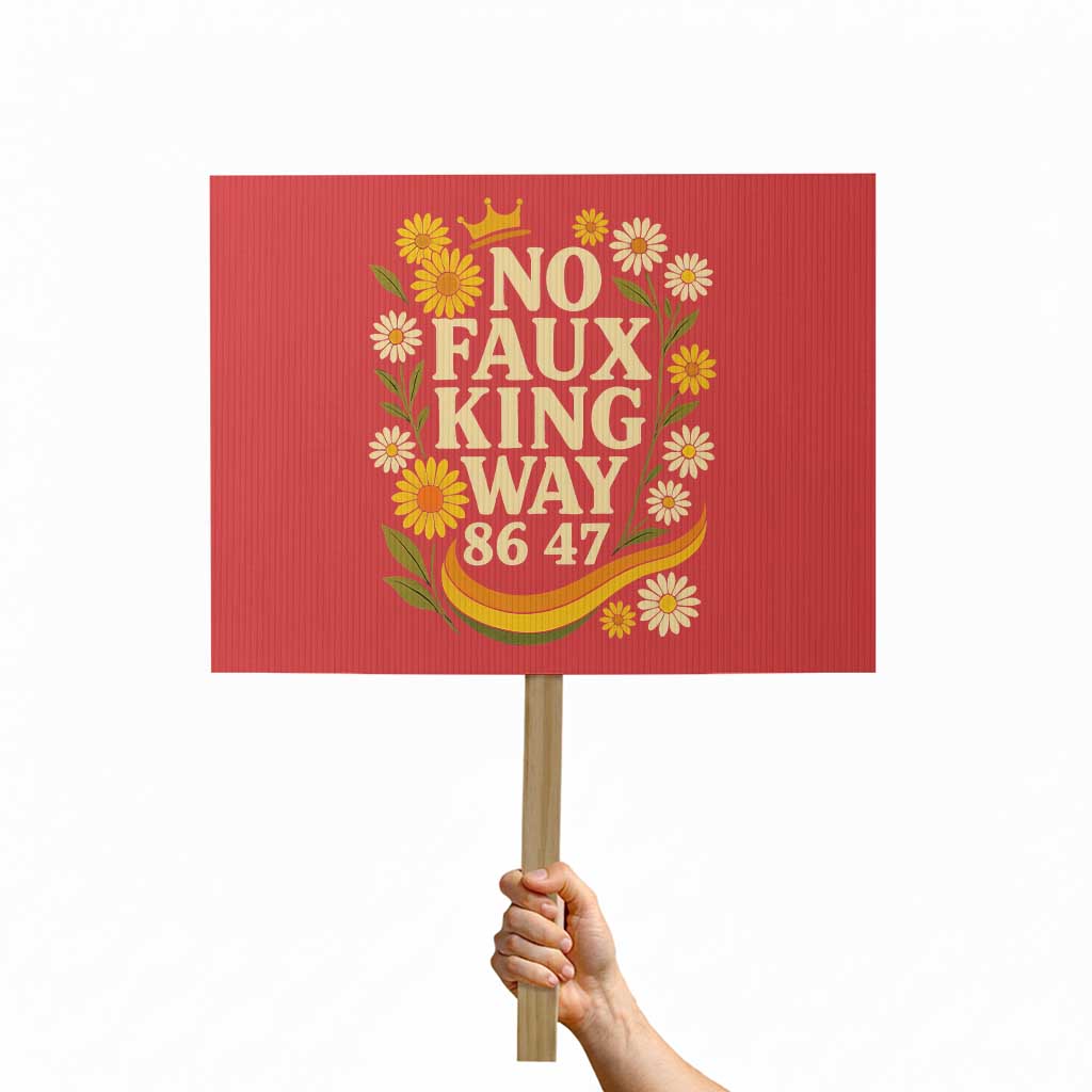 No Faux King Way 8647 Protest Sign Subtle Resist 70s Retro Floral - Print Your Wear