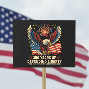 Patriotic Eagle US Army 250th Anniversary Protest Sign 250 Years of Defending Liberty 1775 2025 TS02 Horizontal 18" × 24" Black Print Your Wear