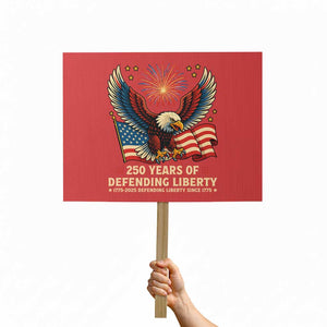 Patriotic Eagle US Army 250th Anniversary Protest Sign 250 Years of Defending Liberty 1775 2025 TS02 Horizontal 18" × 24" Red Print Your Wear