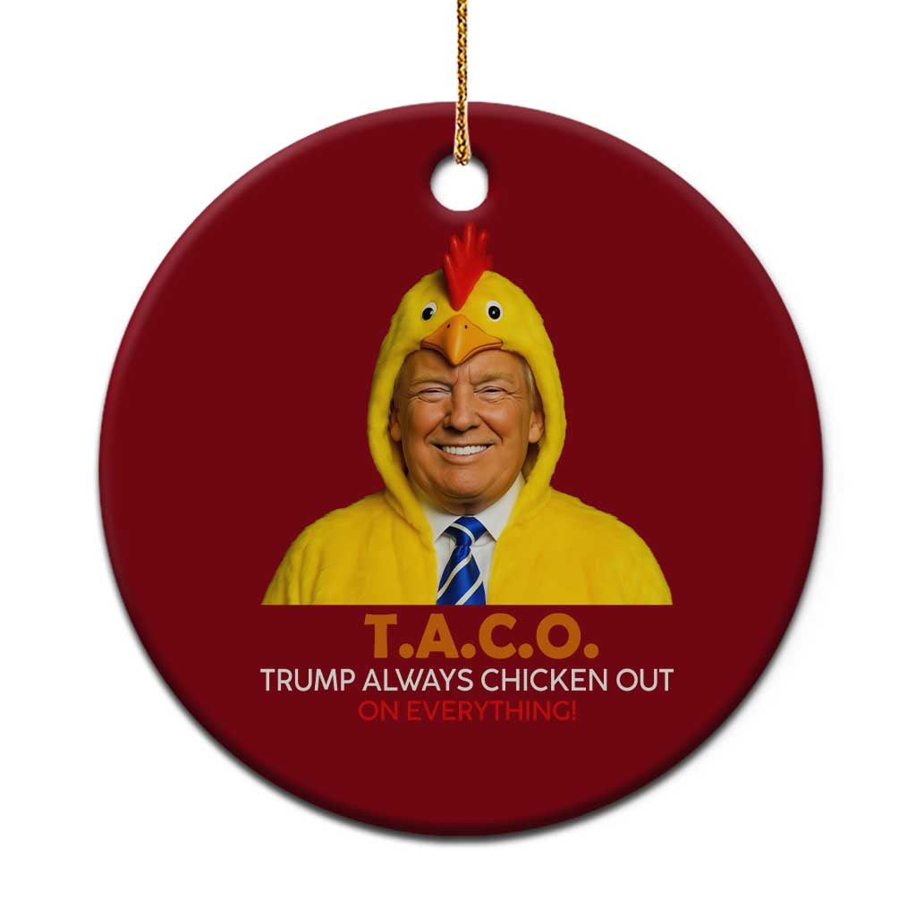 Funny Trump TACO Sarcasm Ceramic Ornament Trump Always Chickens Out Joke TS02 1pc Red Print Your Wear