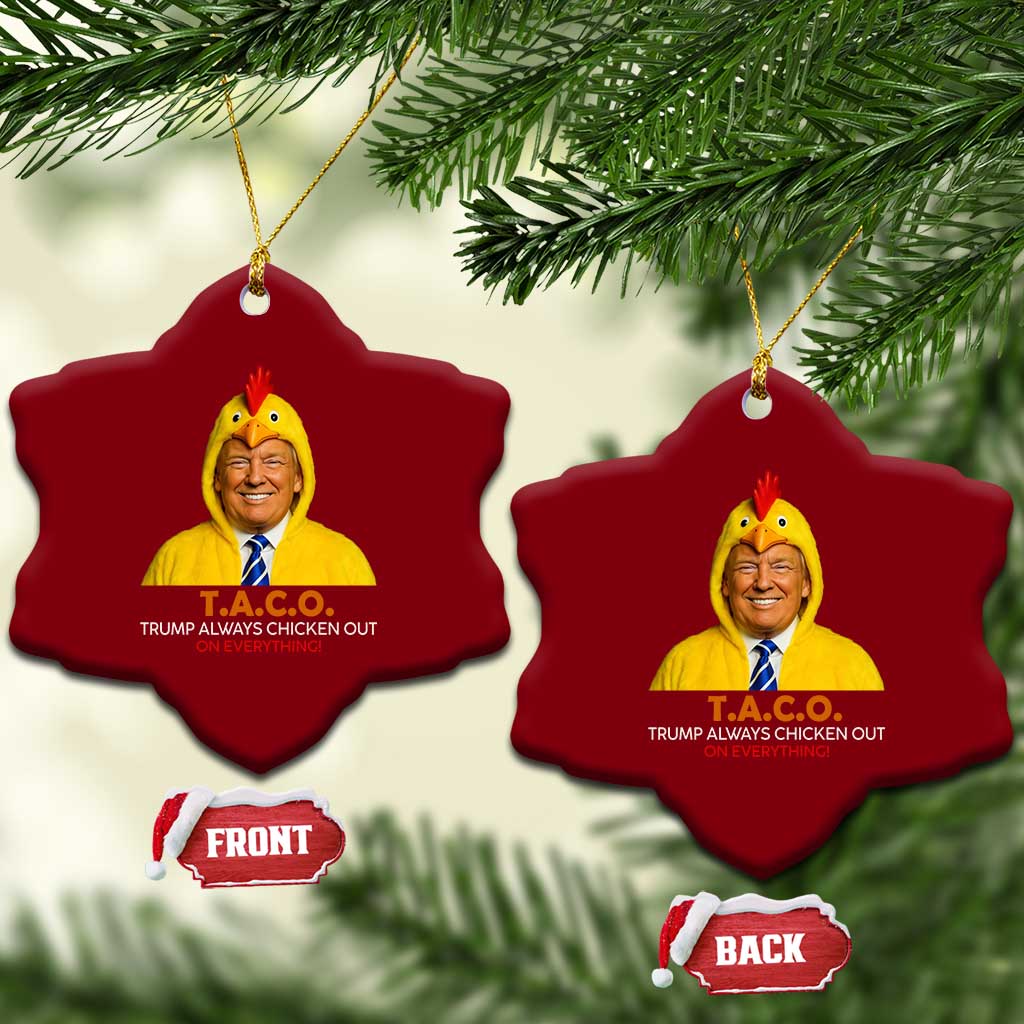 Funny Trump TACO Sarcasm Ceramic Ornament Trump Always Chickens Out Joke TS02 Print Your Wear