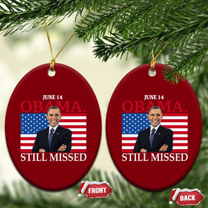 Obama Still Missed Ceramic Ornament Patriotic Tribute for June 14 TS02 Print Your Wear