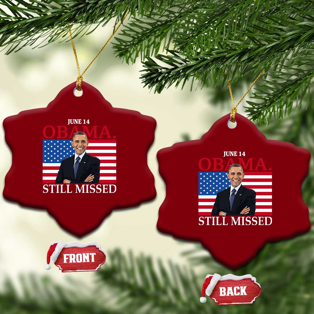 Obama Still Missed Ceramic Ornament Patriotic Tribute for June 14 TS02 Print Your Wear