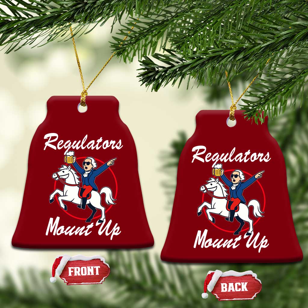 Funny Founding Father Patriotic Drinking Ceramic Ornament Regulators Mount Up 4th of July TS02 Print Your Wear