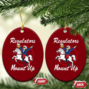 Funny Founding Father Patriotic Drinking Ceramic Ornament Regulators Mount Up 4th of July TS02 Print Your Wear