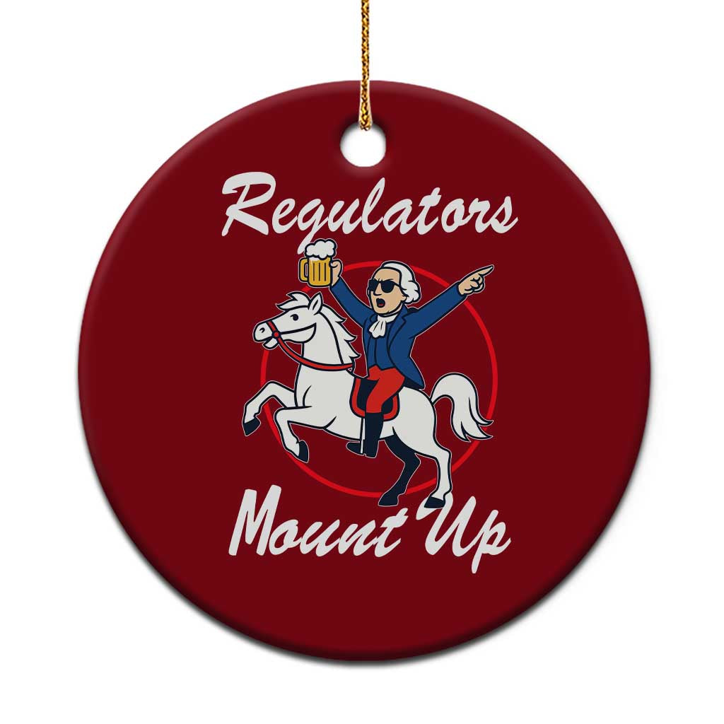 Funny Founding Father Patriotic Drinking Ceramic Ornament Regulators Mount Up 4th of July TS02 1pc Red Print Your Wear