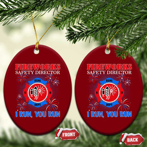 Fireworks Safety Director Ceramic Ornament I Run You Run Funny 4th of July Patriotic TS02 Print Your Wear