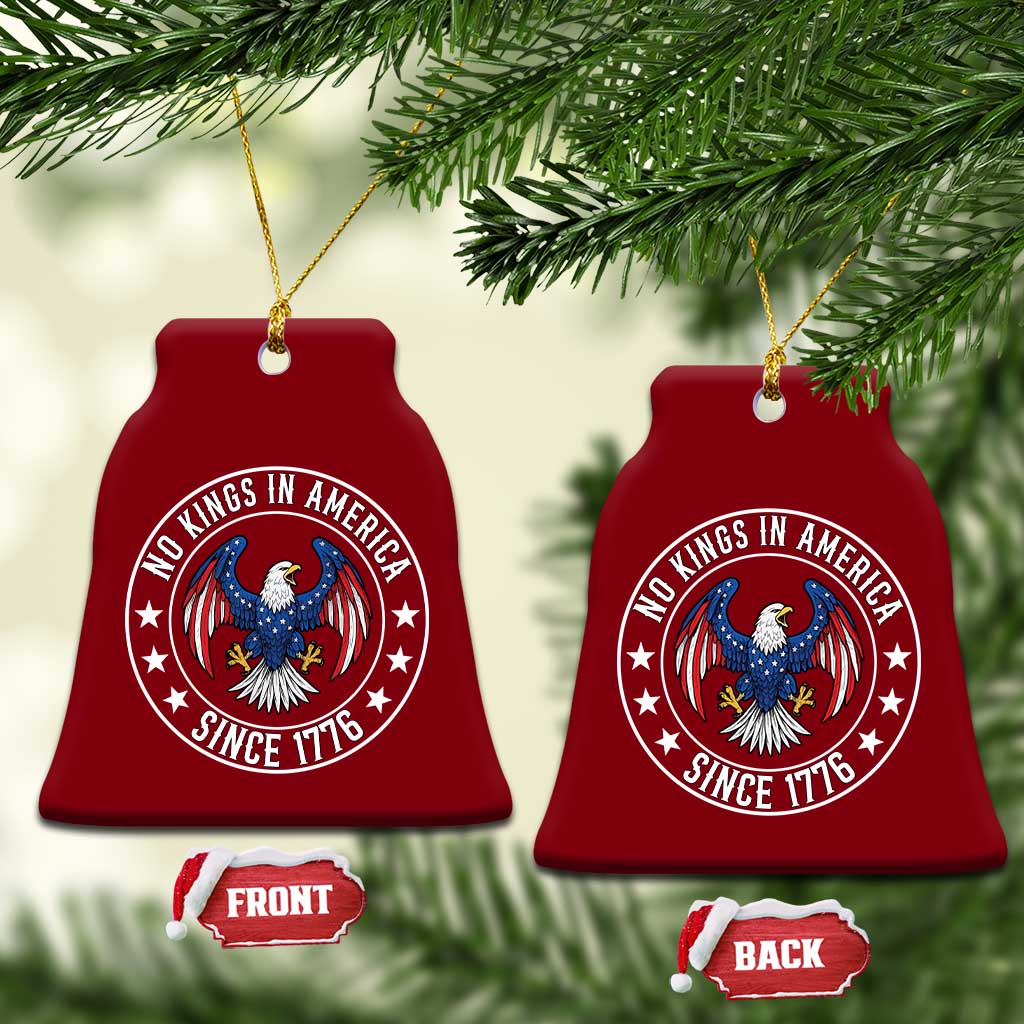 No Kings in America Patriotic Eagle Ceramic Ornament Since 1776 4th of July USA Independence Day TS02 Print Your Wear